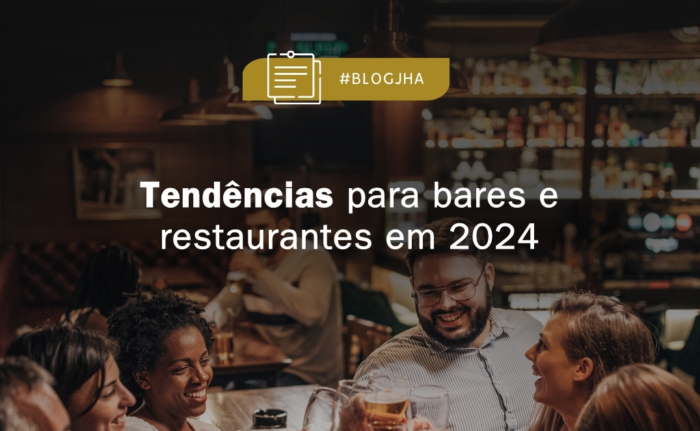 Tendências para bares e restaurantes em 2024